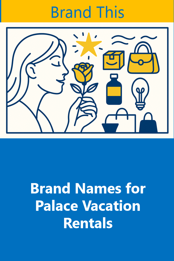 Brand Names for Palace Vacation Rentals
