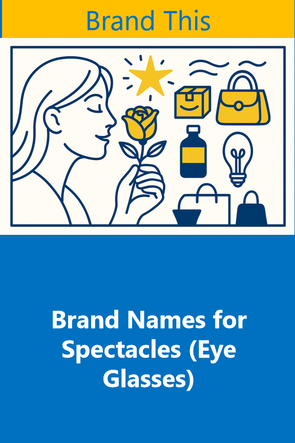 Brand Names for Spectacles (Eye Glasses)