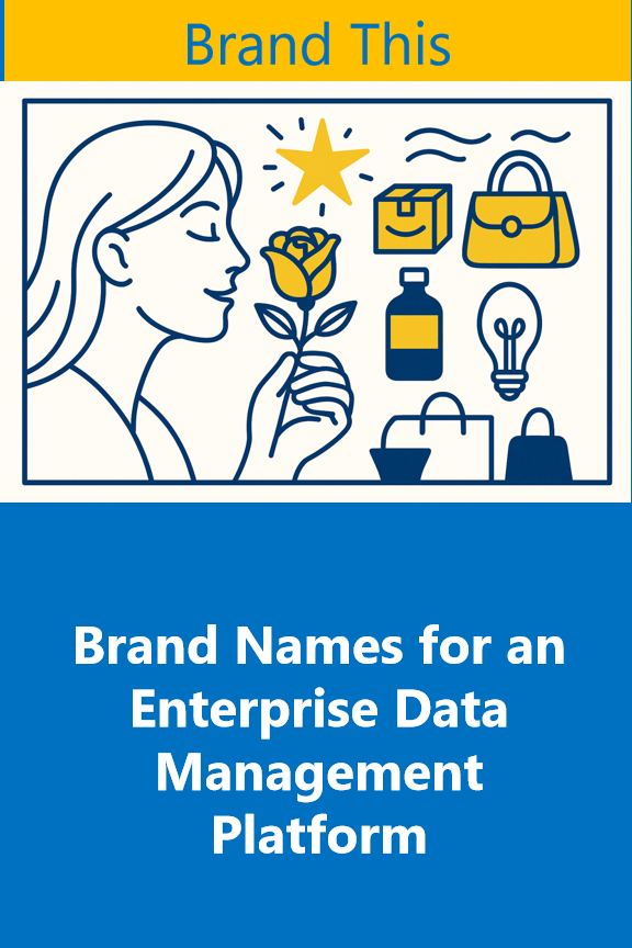 Brand Names for an Enterprise Data Management Platform