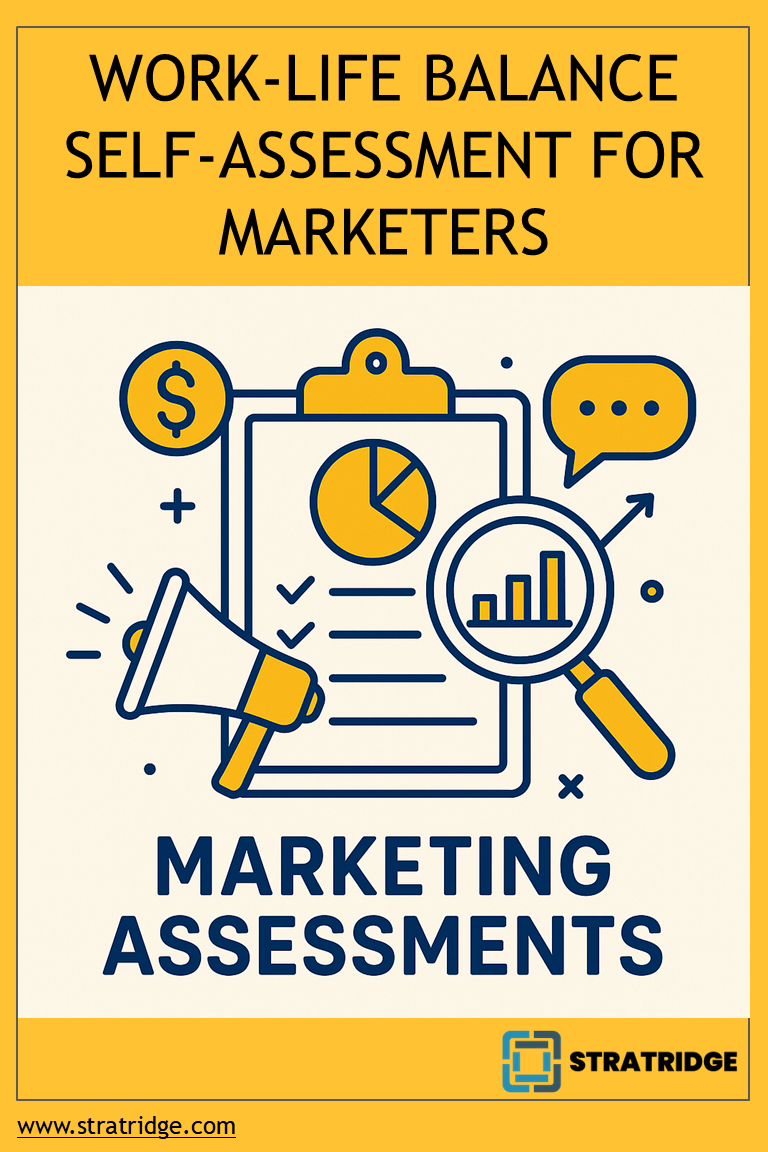 WORK-LIFE BALANCE SELF-ASSESSMENT FOR MARKETERS